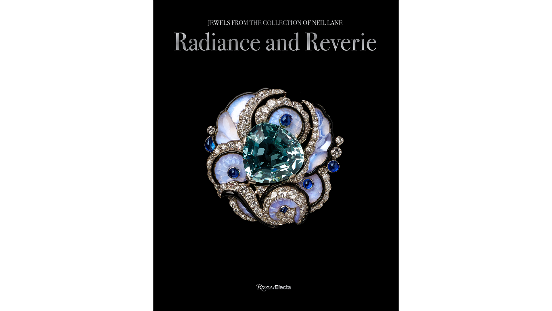 Book cover for Radiance and Reverie: Jewels from the Collection of Neil Lane, published by Rizzoli Electa ©2025.
